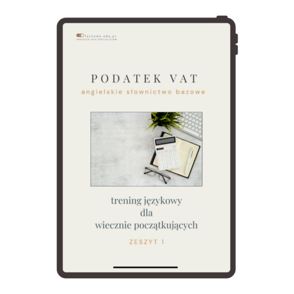 e-book: Podatek VAT. Angielskie słownictwo bazowe. Trening językowy dla wiecznie początkujących. Zeszyt 1