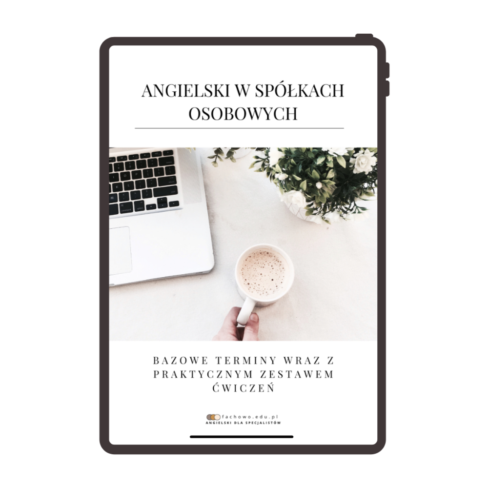 Angielski w spółkach osobowych. Bazowe terminy wraz z praktycznym zestawem ćwiczeń